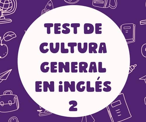 Test de cultura general en inglés 2