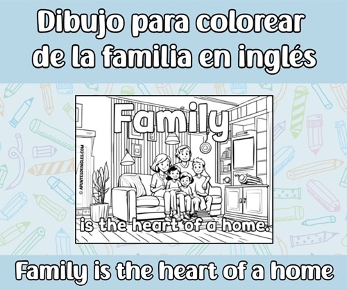Dibujo para colorear de la familia en inglés 'Family is the heart...'